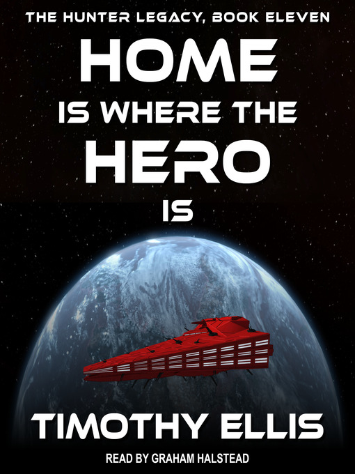 Title details for Home Is where the Hero Is by Timothy Ellis - Wait list